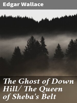 cover image of The Ghost of Down Hill/ the Queen of Sheba's Belt